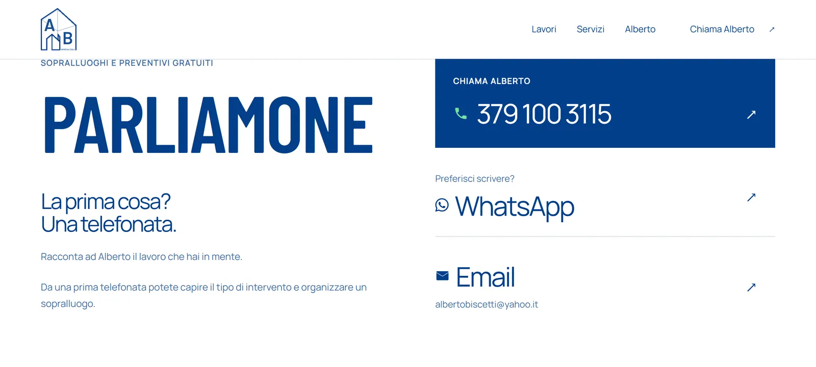 La sezione contatti del sito di Alberto Biscetti: a sinistra «Parliamone» e «La prima cosa? Una telefonata.», a destra il numero di Alberto nel riquadro blu, poi WhatsApp e l’email.